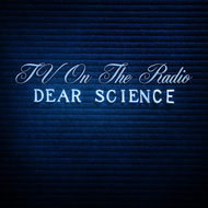 Tv on the radio - Dear Science (Interscope)